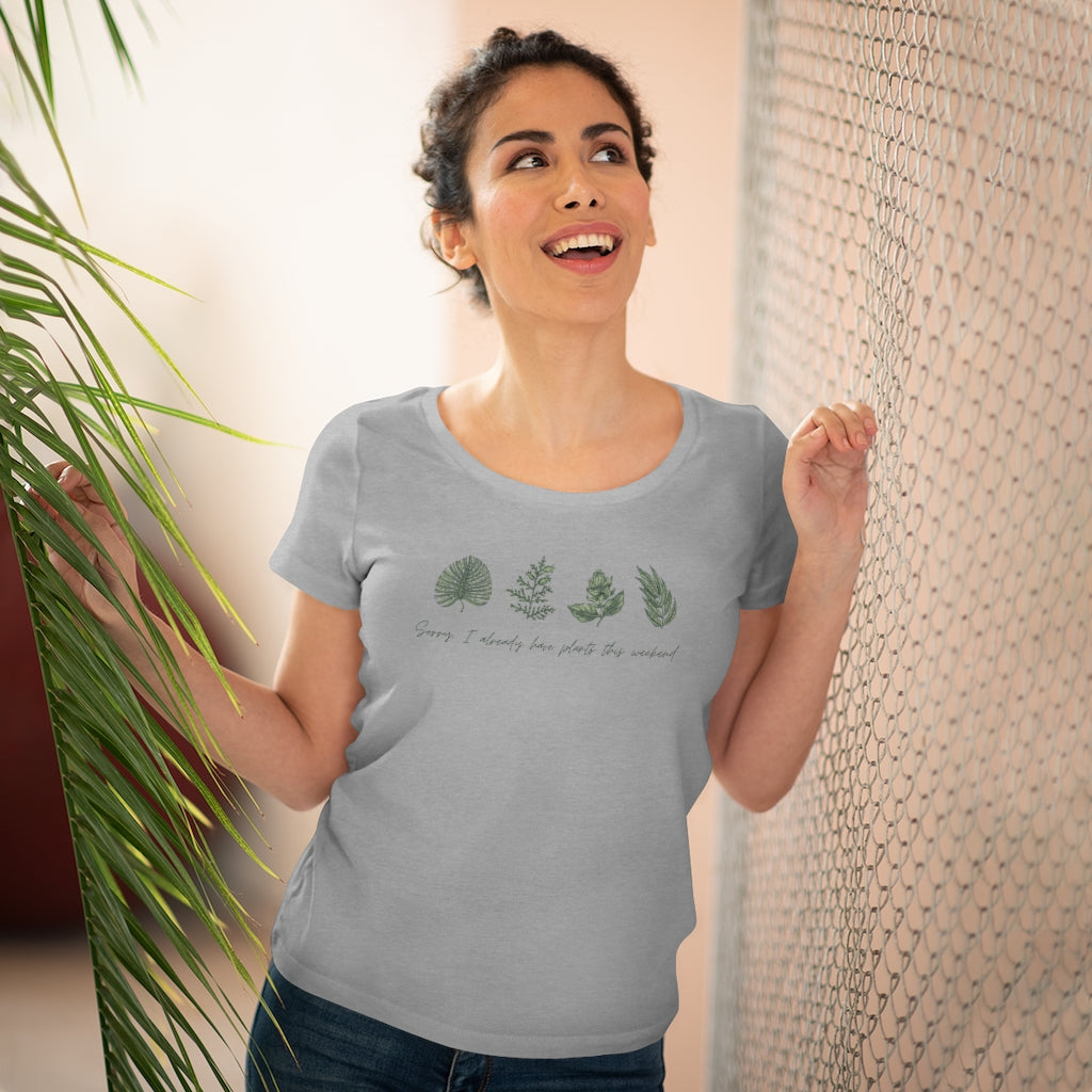 Sorry, I have PLANTS this weekend Organic Women&#39;s Lover T-shirt