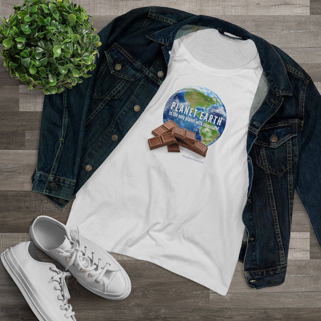 Planet Earth Is The Only Planet With Chocolate Organic Women&#39;s Lover T-shirt