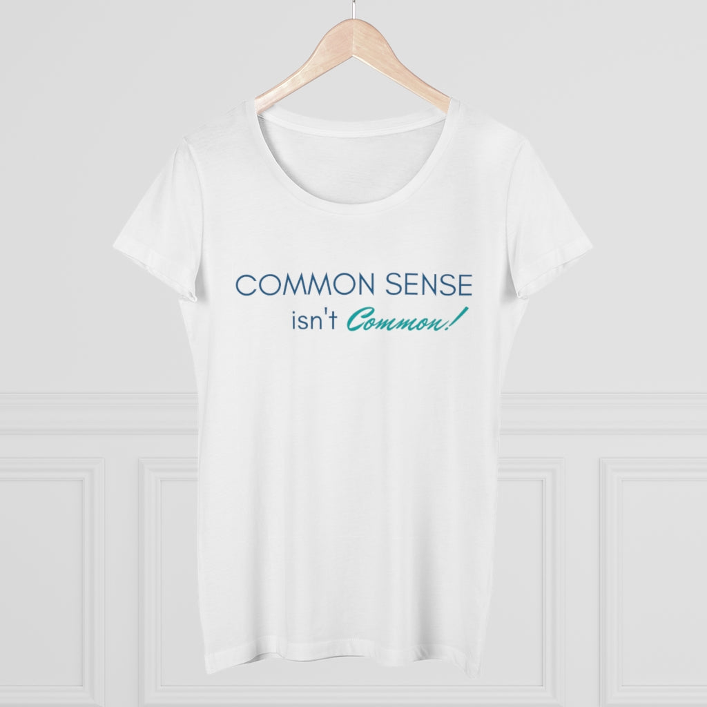 Organic Women&#39;s Common Sense isn&#39;t Common!