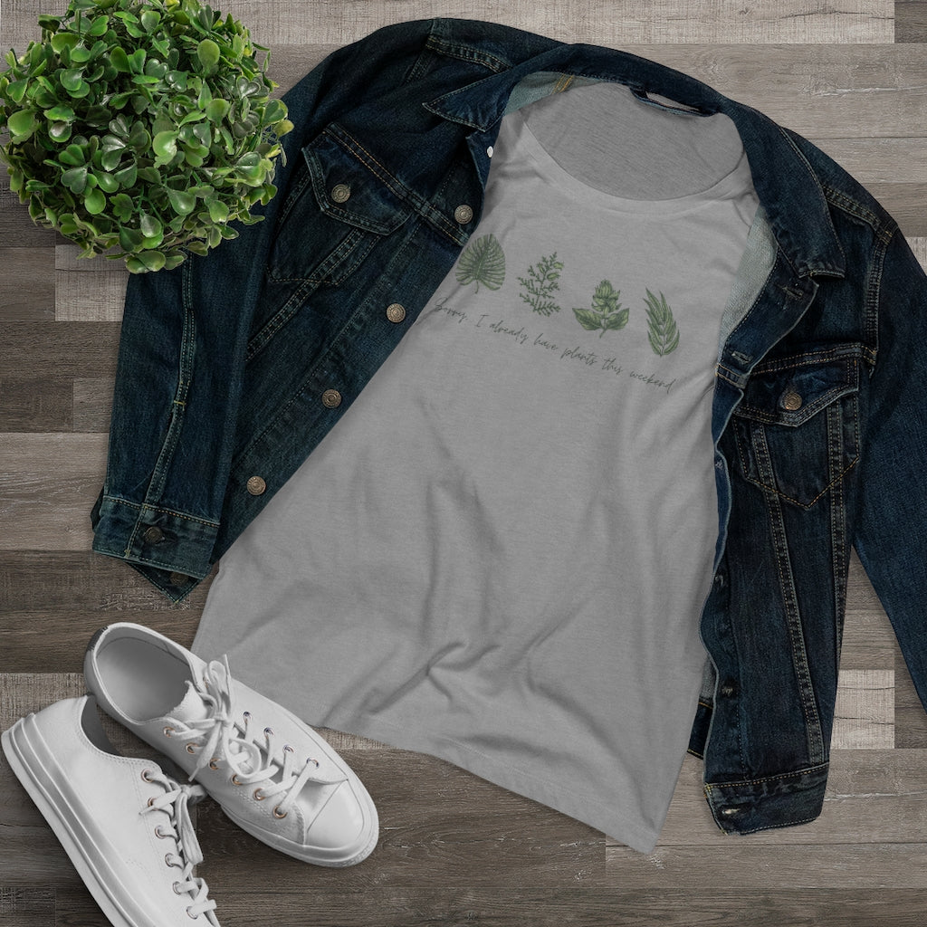 Sorry, I have PLANTS this weekend Organic Women&#39;s Lover T-shirt